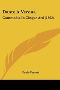 Cover: Dante A Verona - Kessinger Publishing Co