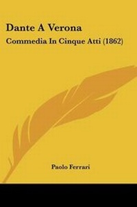 Enlarge image Cover: Dante A Verona - Kessinger Publishing Co