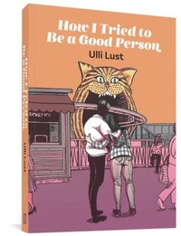 Enlarge image Cover: How I Tried To Be A Good Person - Fantagraphics