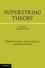 Cover: Superstring Theory: Volume 1, Introduction - Cambridge University Press