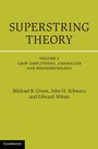Cover: Superstring Theory: Volume 2, Loop Amplitudes, Anomalies and Phenomenology - Cambridge University Press