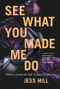 Cover: See What You Made Me Do - Black Inc.