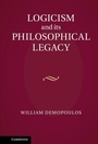 Cover: Logicism and its Philosophical Legacy - Cambridge University Press
