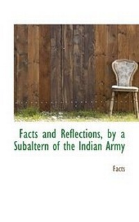 Enlarge image Cover: Facts and Reflections, by a Subaltern of the Indian Army - BiblioLife