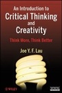 Cover: An Introduction to Critical Thinking and Creativity, Think More, Think Better - Wiley