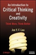 Cover: An Introduction to Critical Thinking and Creativity, Think More, Think Better - Wiley