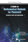 Cover: Guide To Mathematical Methods For Physicists, A: Advanced Topics And Applications - World Scientific Europe Ltd