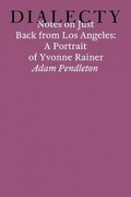 Cover: Notes on Just Back From Los Angeles: A Portrait of Yvonne Rainer - Book Works