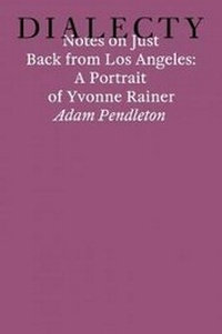 Enlarge image Cover: Notes on Just Back From Los Angeles: A Portrait of Yvonne Rainer - Book Works