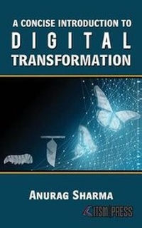 Enlarge image Cover: A Concise Introduction to Digital Transformation - Itsm Press