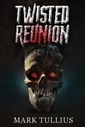 Cover: Twisted Reunion - Vincere Press