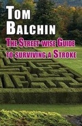 Cover: The Street-wise Guide to Surviving a Stroke - Edward Everett Root