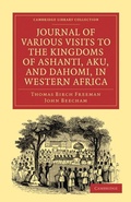Cover: Journal of Various Visits to the Kingdoms of Ashanti, Aku, and Dahomi, in Western Africa - Cambridge University Press