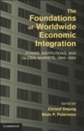 Cover: The Foundations of Worldwide Economic Integration - Cambridge University Press