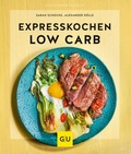 Cover: Expresskochen Low Carb - Gr&auml;fe und Unzer