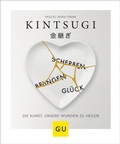 Cover: KINTSUGI - Scherben bringen Gl&uuml;ck - Gr&auml;fe und Unzer