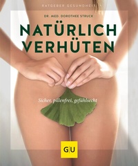 Abbildung von: Natürlich verhüten - Gräfe und Unzer