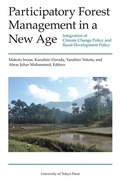 Cover: Participatory Forest Management in a New Age - Integration of Climate Change Policy and Rural Development Policy - University of Tokyo Press