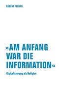 Cover: "Am Anfang war die Information" - Verbrecher