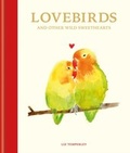 Cover: Lovebirds and Other Wild Sweethearts - Ilex Press