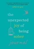 Cover: The Unexpected Joy of Being Sober Journal - Aster