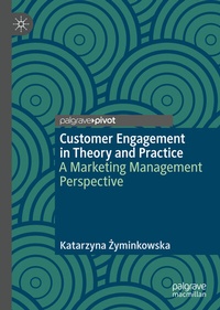 Abbildung von: Customer Engagement in Theory and Practice - Palgrave Pivot