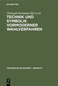 Enlarge image Cover: Technik und Symbolik vormoderner Wahlverfahren - De Gruyter Oldenbourg