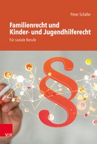 Abbildung von: Familienrecht und Kinder- und Jugendhilferecht. Für soziale Berufe - Vandenhoeck & Ruprecht