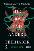 Cover: Ihr K&ouml;rper und andere Teilhaber - Tropen