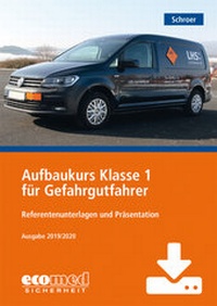 Abbildung von: Aufbaukurs Klasse 1 für Gefahrgutfahrer - Download - ecomed Storck