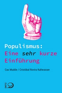 Abbildung von: Populismus: Eine sehr kurze Einführung - Dietz