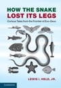 Cover: How the Snake Lost its Legs - Cambridge University Press