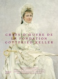 Cover: Chefs-d'ouvre de la Fondation Gottfried Keller - Scheidegger & Spiess