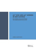 Cover: Alt sein und alt werden in der Schweiz - edition gesowip