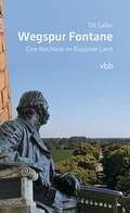 Cover: Wegspur Fontane - Verlag f&uuml;r Berlin-Brandenburg