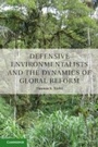 Cover: Defensive Environmentalists and the Dynamics of Global Reform - Cambridge University Press
