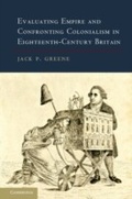 Cover: Evaluating Empire and Confronting Colonialism in Eighteenth-Century Britain - Cambridge University Press