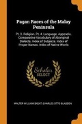 Cover: Pagan Races of the Malay Peninsula - Franklin Classics Trade Press