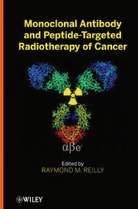 Abbildung von: Monoclonal Antibody and Peptide-Targeted Radiotherapy of Cancer - Wiley