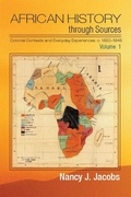 Cover: African History through Sources: Volume 1, Colonial Contexts and Everyday Experiences, c.1850-1946 - Cambridge University Press
