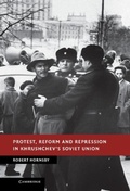 Cover: Protest, Reform and Repression in Khrushchev's Soviet Union - Cambridge University Press