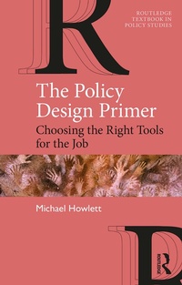 Enlarge image Cover: The Policy Design Primer - Routledge