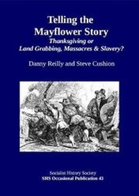Enlarge image Cover: Telling the Mayflower Story - Socialist History Society