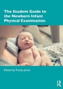 Cover: The Student Guide to the Newborn Infant Physical Examination - Routledge