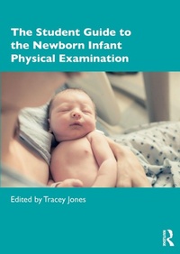 Enlarge image Cover: The Student Guide to the Newborn Infant Physical Examination - Routledge