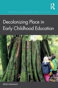 Cover: Decolonizing Place in Early Childhood Education - Routledge