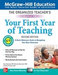 Cover: The Organized Teacher's Guide to Your First Year of Teaching, Grades K-6, Second Edition - McGraw-Hill Education