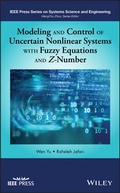 Cover: Modeling and Control of Uncertain Nonlinear Systems with Fuzzy Equations and Z-Number - Wiley