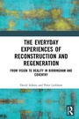 Cover: The Everyday Experiences of Reconstruction and Regeneration - Routledge
