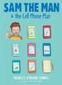 Cover: Sam the Man & the Cell Phone Plan: Volume 5 - Atheneum